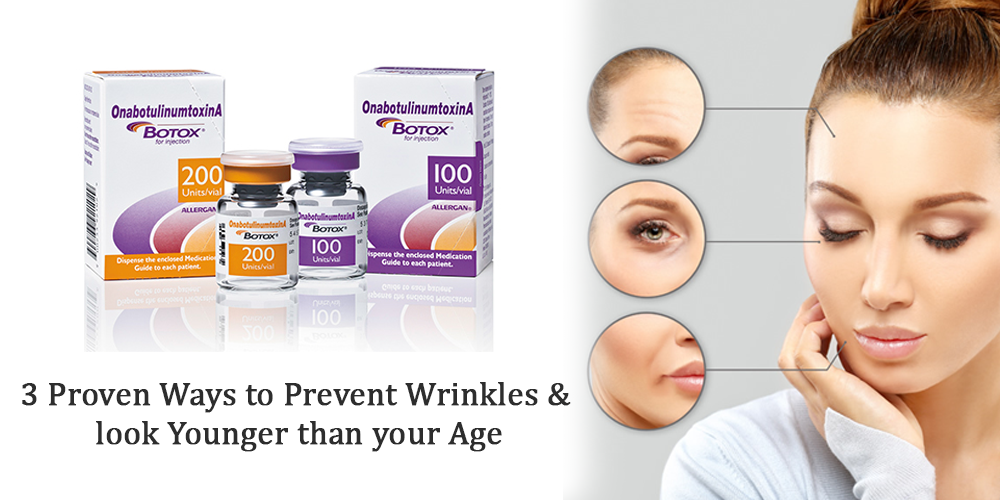 3 Proven Ways to Prevent Wrinkles & look Younger than your Age