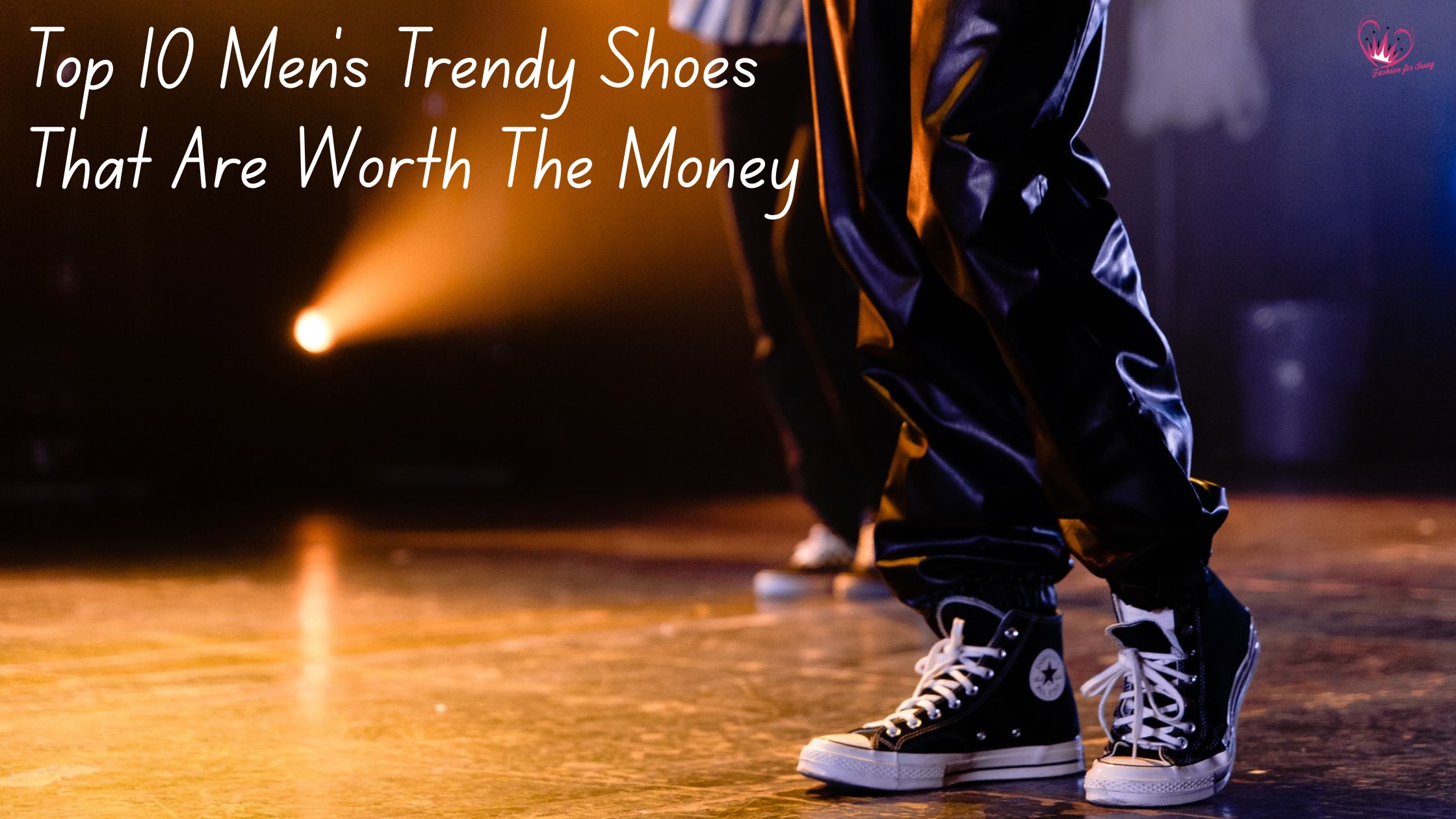 Top 10 Men’s Trendy Shoes That Are Worth The Money