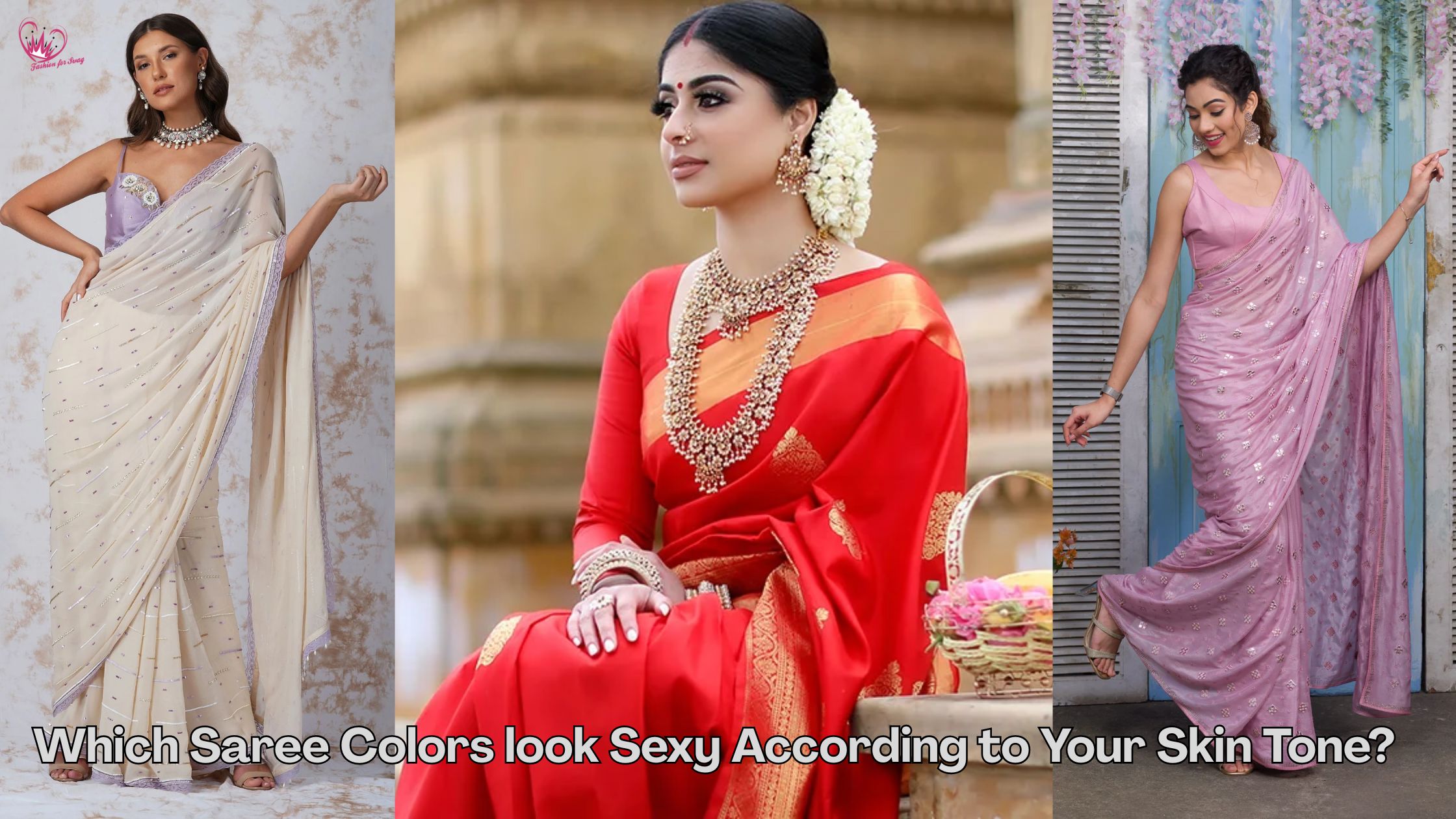 Which Saree Colors look Sexy According to Your Skin Tone?