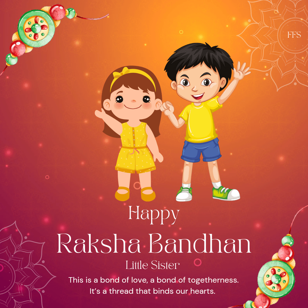 Happy Raksha Bandhan for small sis