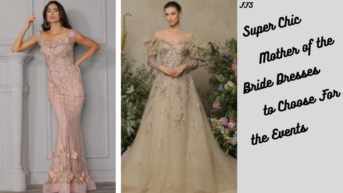 Super Chic Mother of the Bride Dresses to Choose for The Events