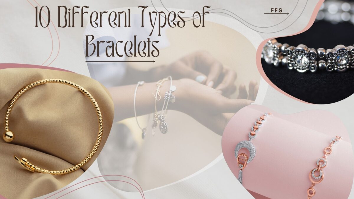 10 Different Types of Bracelets