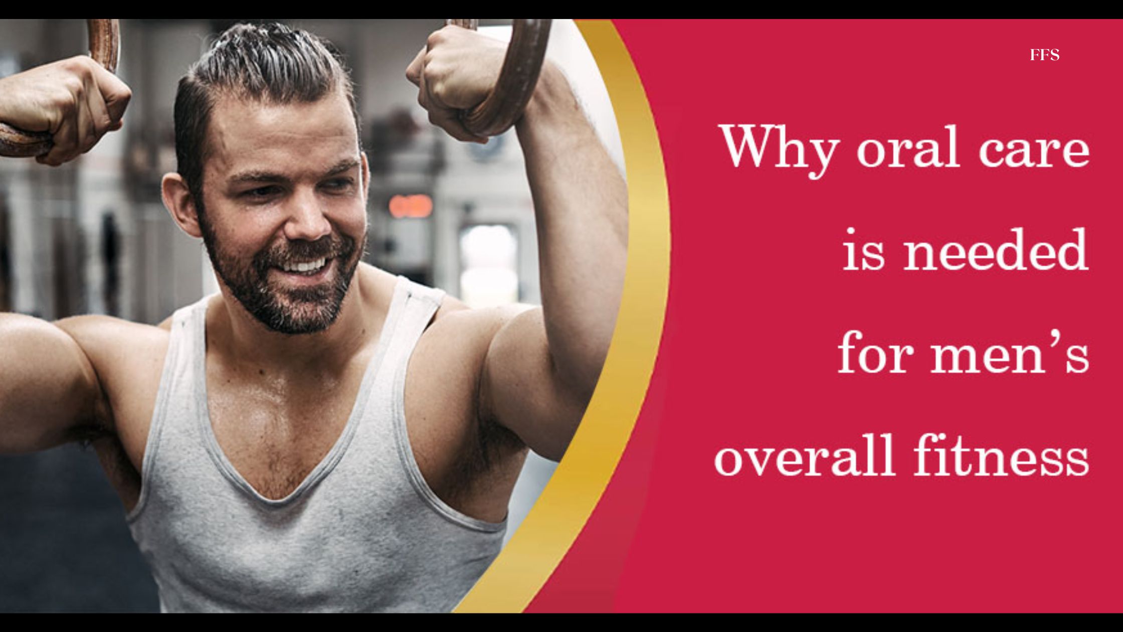 Why oral health care is needed for men’s overall fitness?