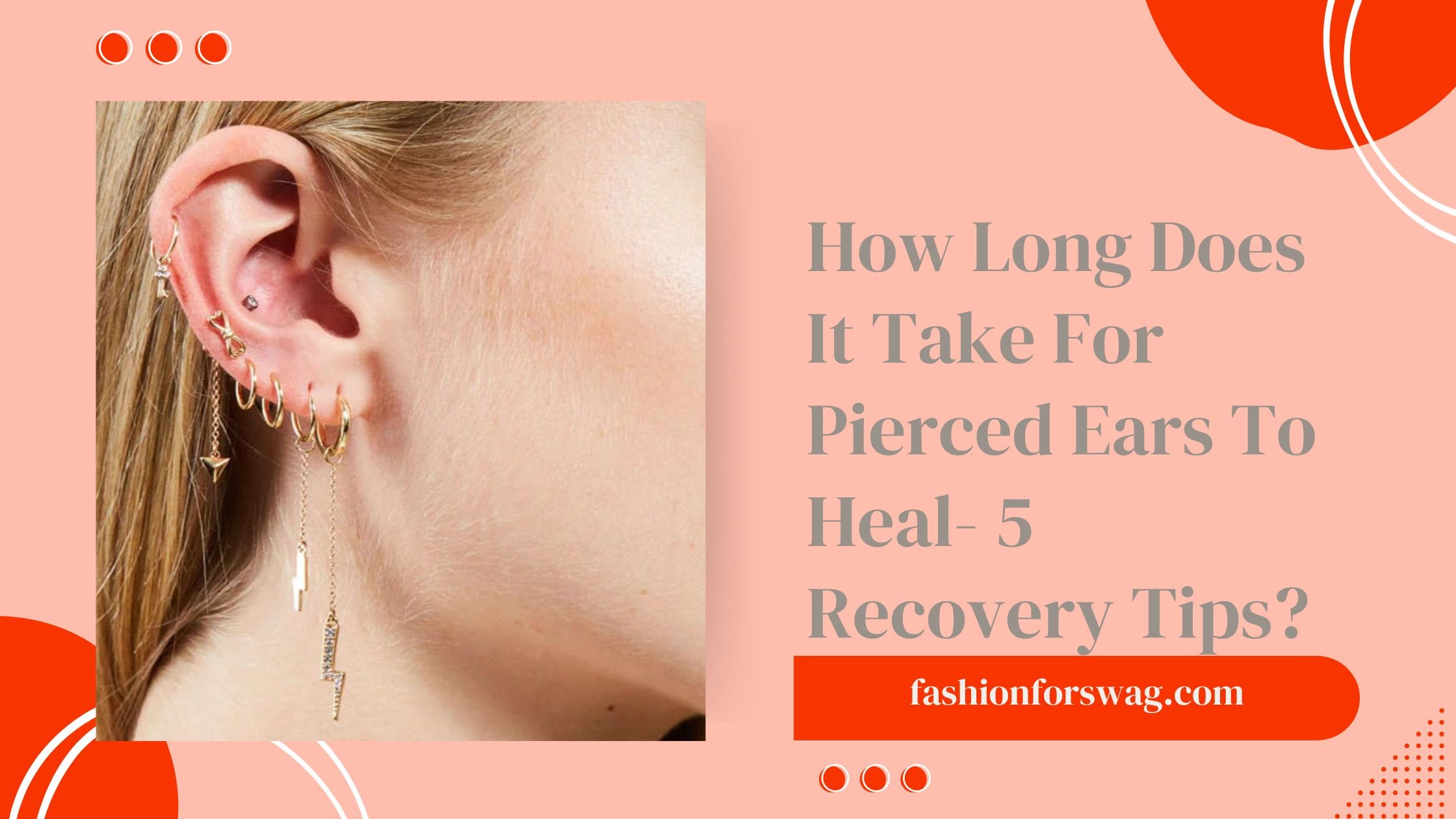 How Long Does It Take For Pierced Ears To Heal- 5 Recovery Tips?