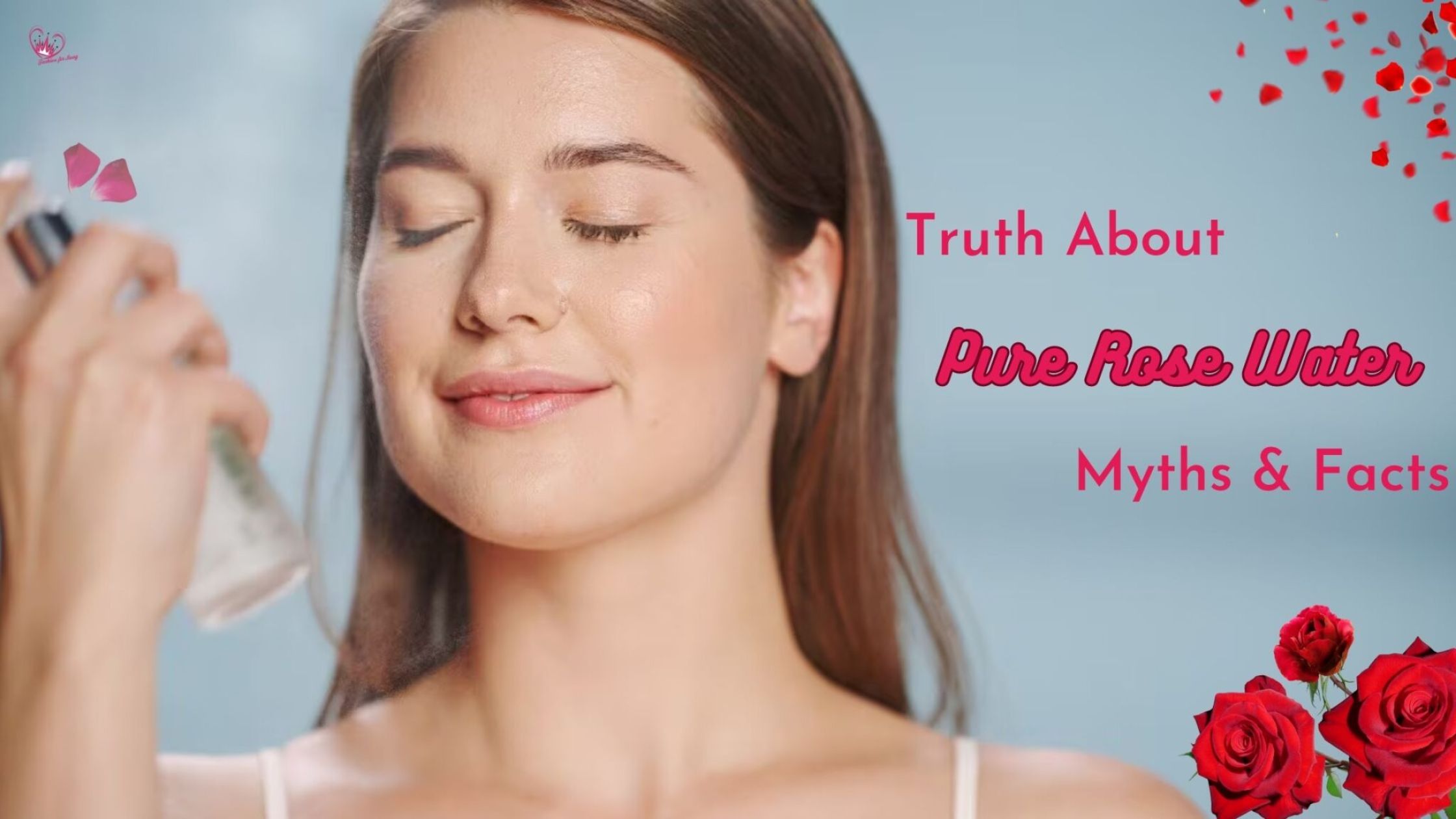 The Truth About Pure Rose Water: Debunking the Myths and Facts
