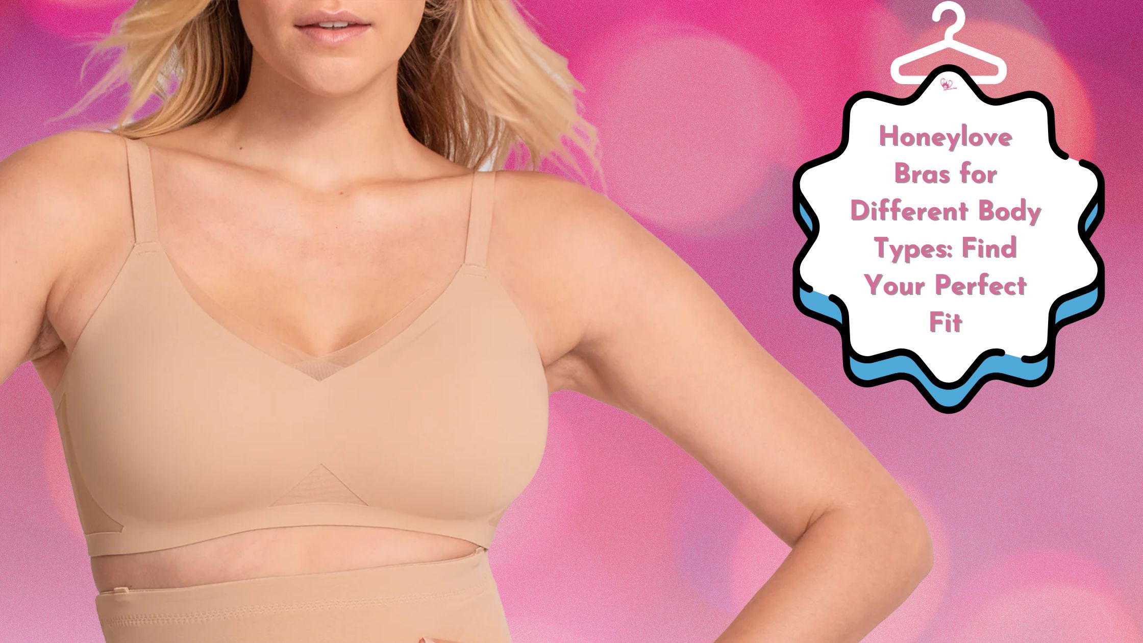 Honeylove Bras for Different Body Types: Find Your Perfect Fit