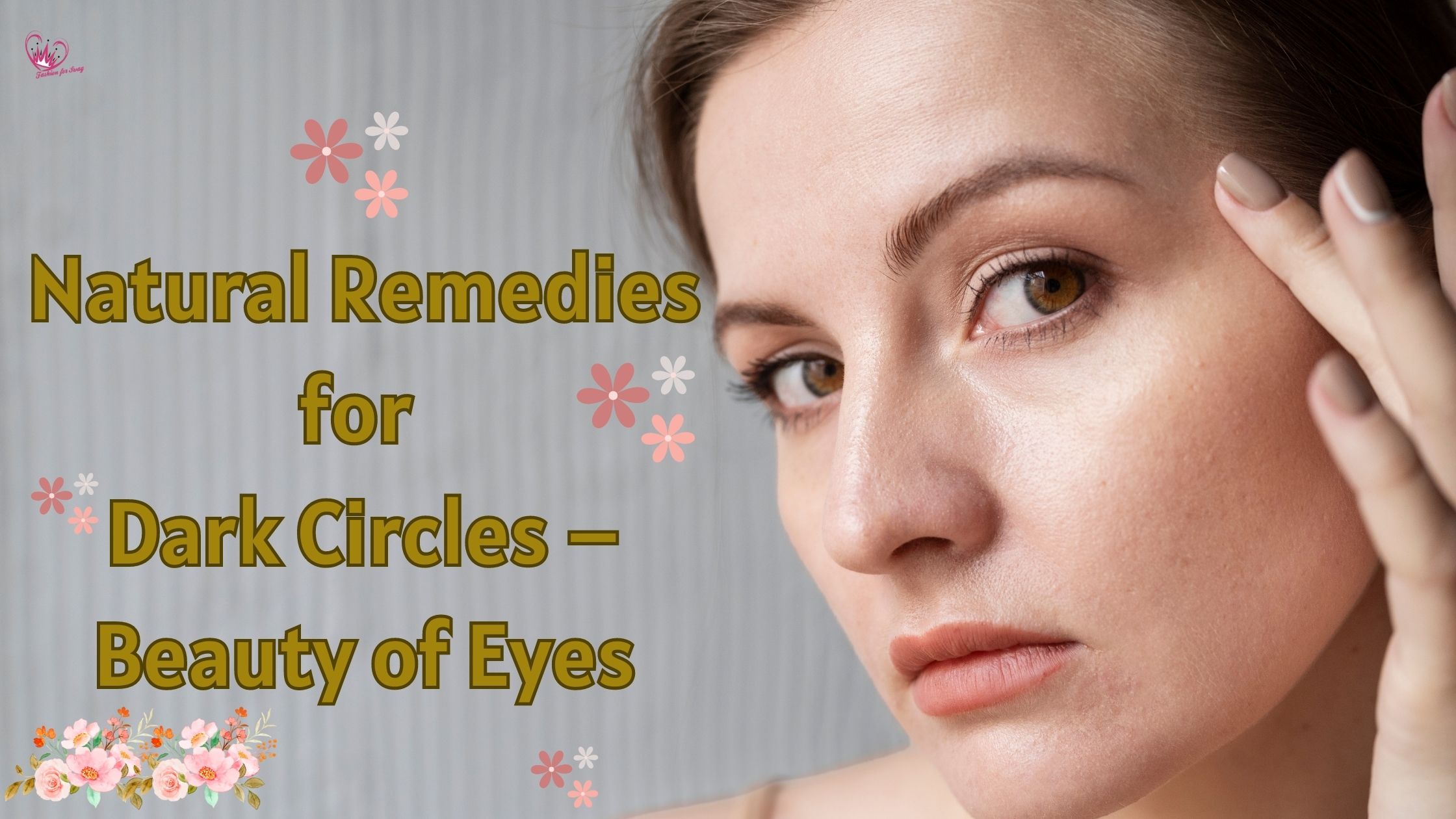 Natural Remedies for Dark Circles – Beauty of Eyes