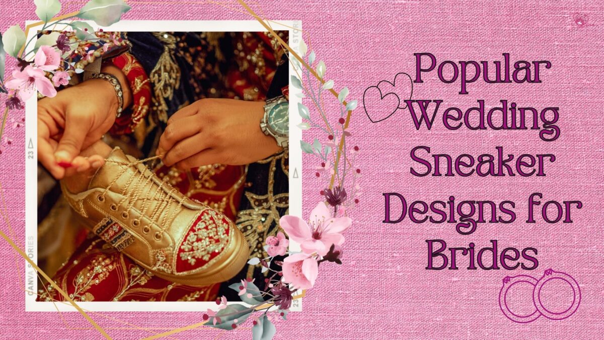 Popular Wedding Sneaker Designs for Brides: Lace, Embellishments, and More