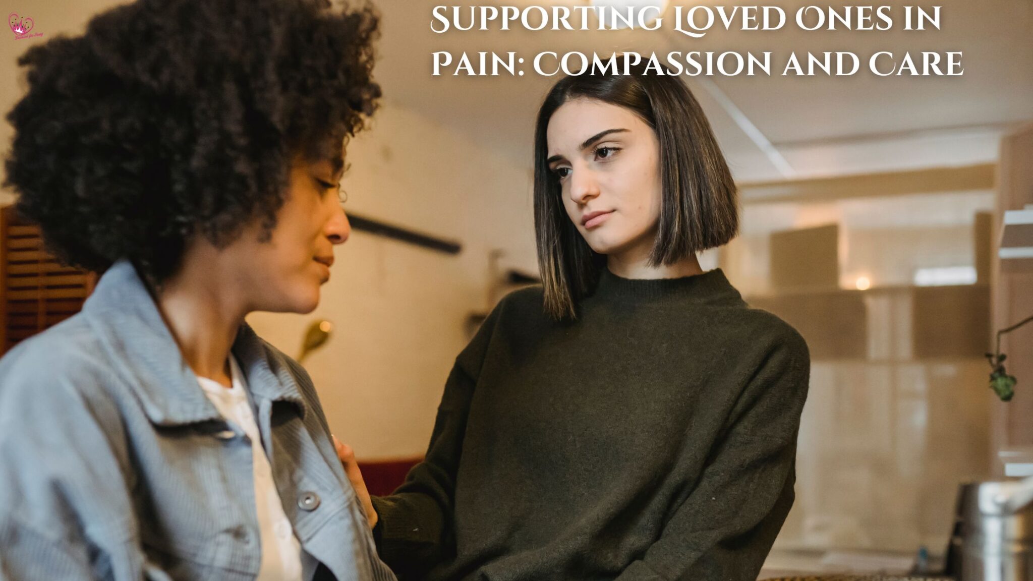 Supporting Loved Ones in Pain Compassion and Care