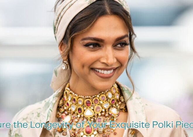 Ensure the Longevity of Your Exquisite Polki Pieces