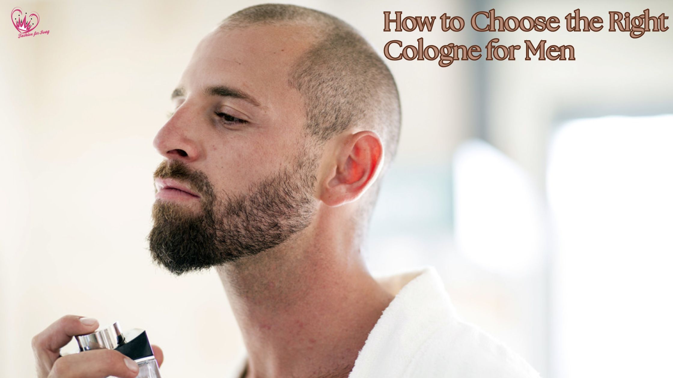 How to Choose the Right Cologne for Men: A Guide to Finding Your Signature Scent