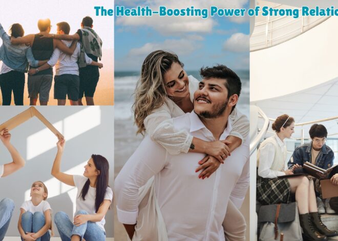 The Health-Boosting Power of Strong Relationships