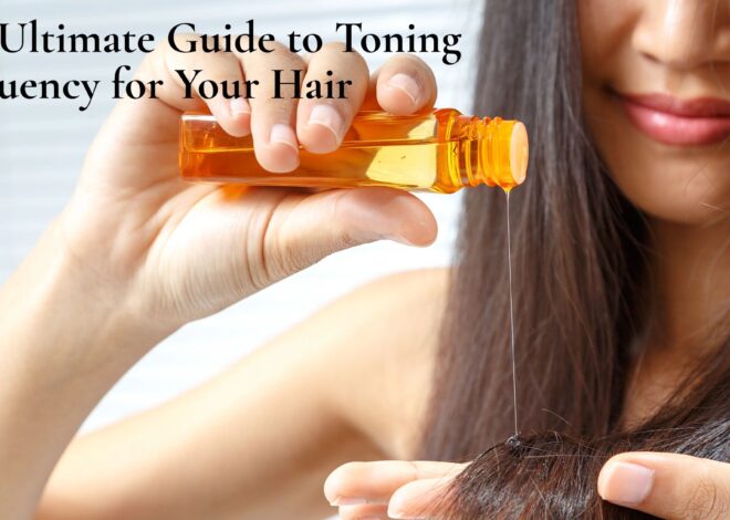 The Ultimate Guide to Toning Frequency for Your Hair