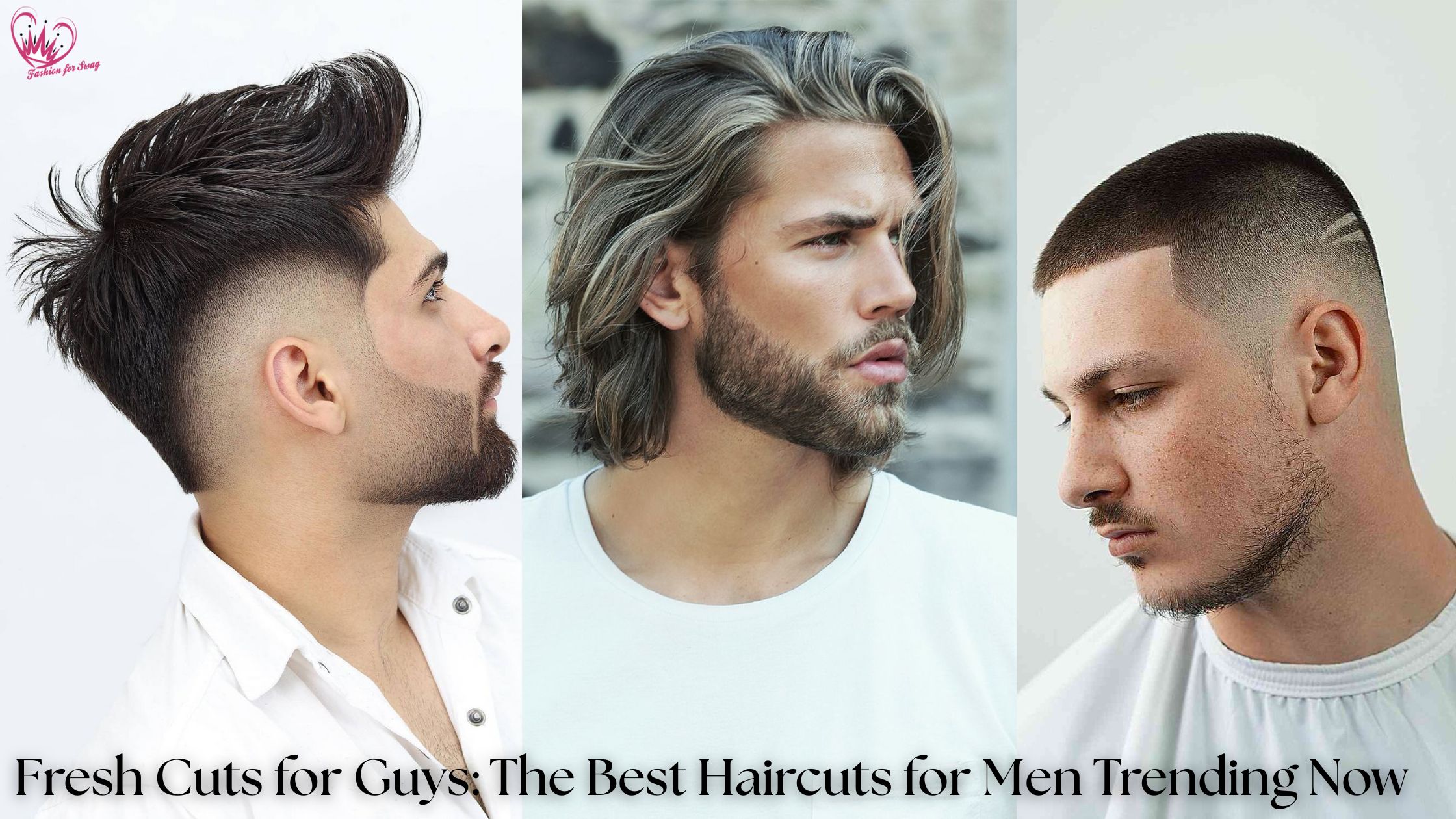 Fresh Cuts for Guys: The Best Haircuts for Men Trending Now