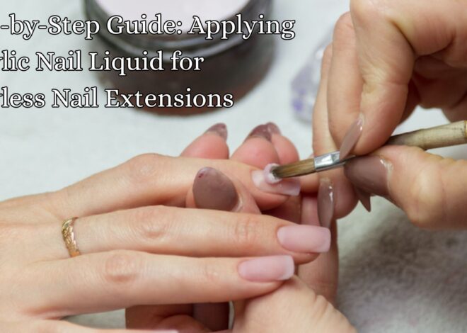 Step-by-Step Guide: Applying Acrylic Nail Liquid for Flawless Nail Extensions