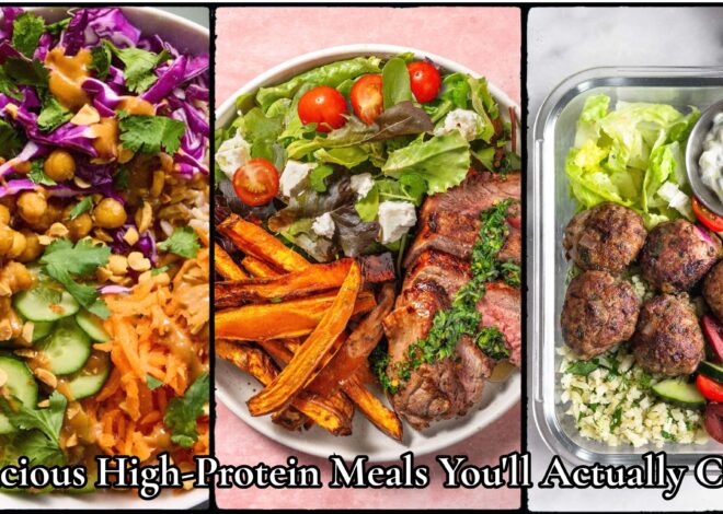 Delicious High-Protein Meals You’ll Actually Crave