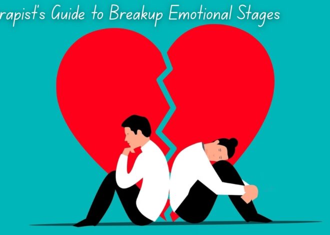 A Therapist’s Guide to Breakup Emotional Stages