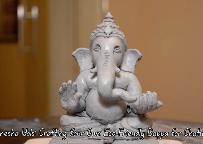 DIY Ganesha Idols: Crafting Your Own Eco-Friendly Bappa for Chaturthi