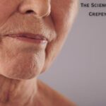 The Science Behind Aging Crepey Skin Explained