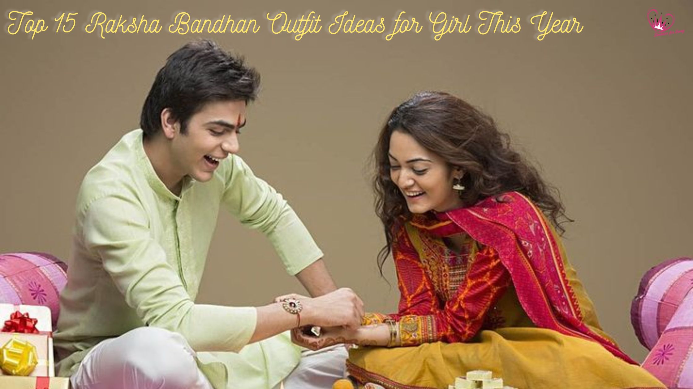 Top 15 Raksha Bandhan Outfit Ideas for Girl This Year