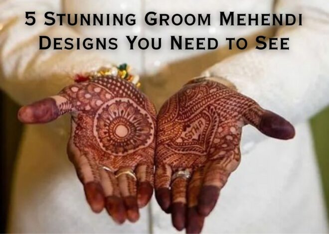 5 Stunning Groom Mehendi Designs You Need to See