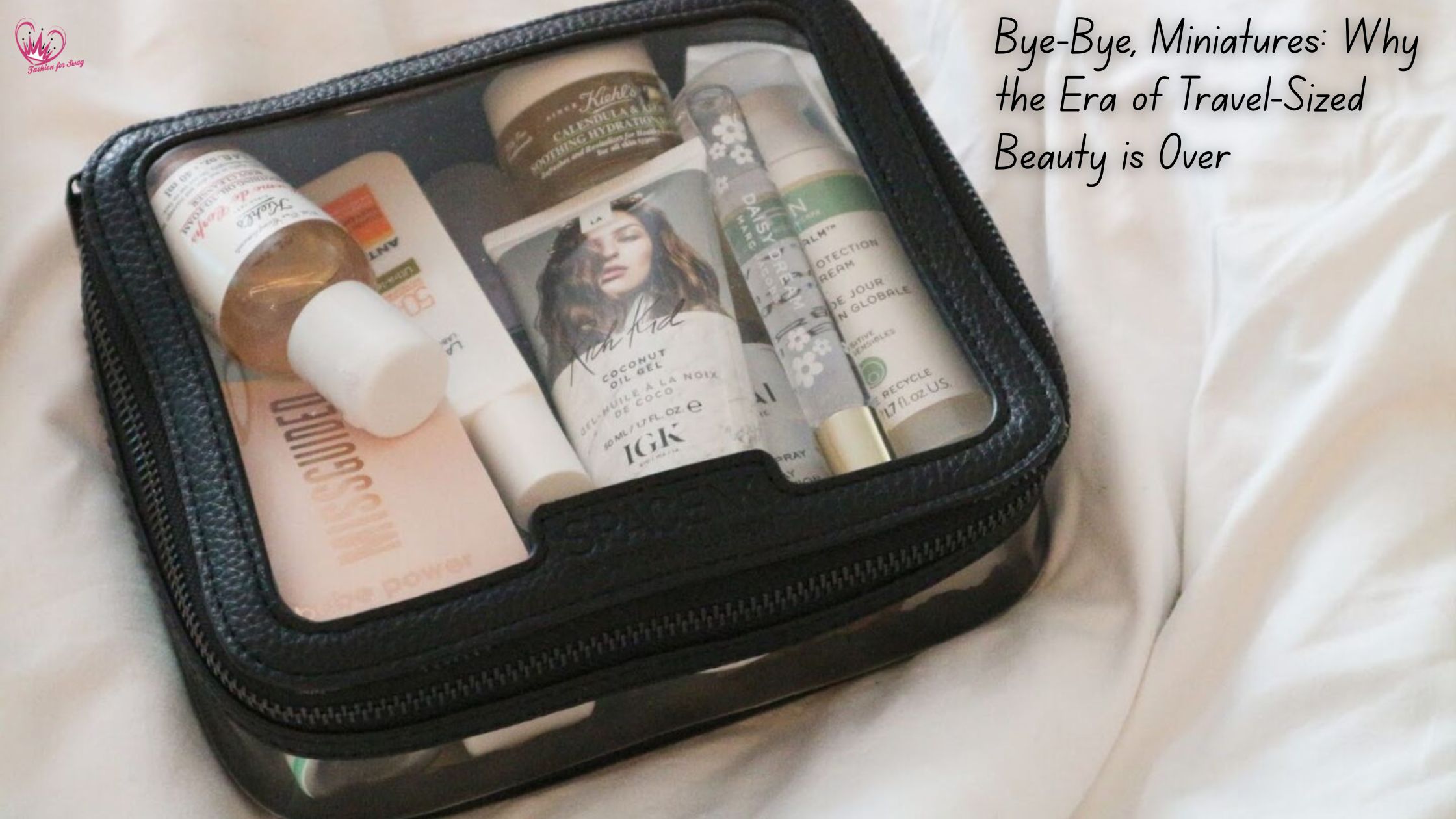 Bye-Bye, Miniatures: Why the Era of Travel-Sized Beauty is Over