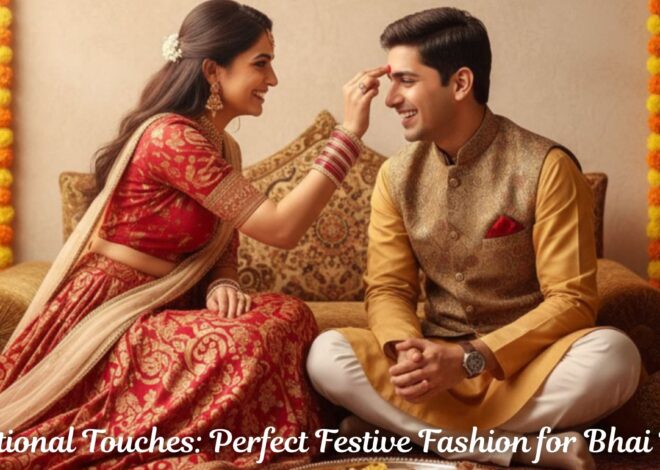 Traditional Touches: Perfect Festive Fashion for Bhai Dooj