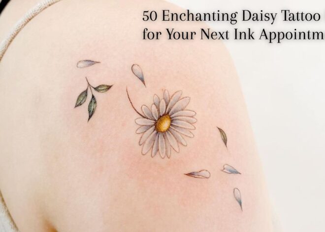 50 Enchanting Daisy Tattoo Ideas for Your Next Ink Appointment