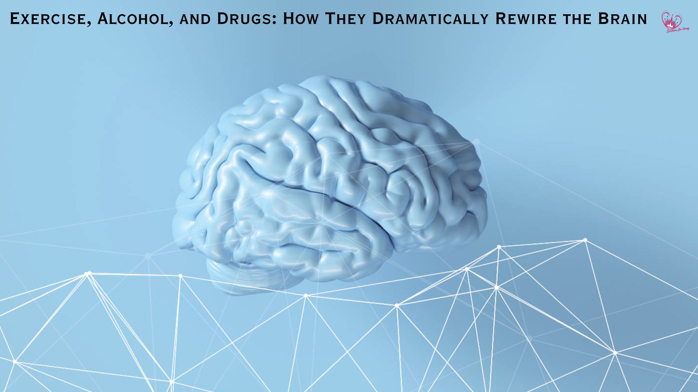 🧠 Exercise, Alcohol, and Drugs: How They Dramatically Rewire the Brain
