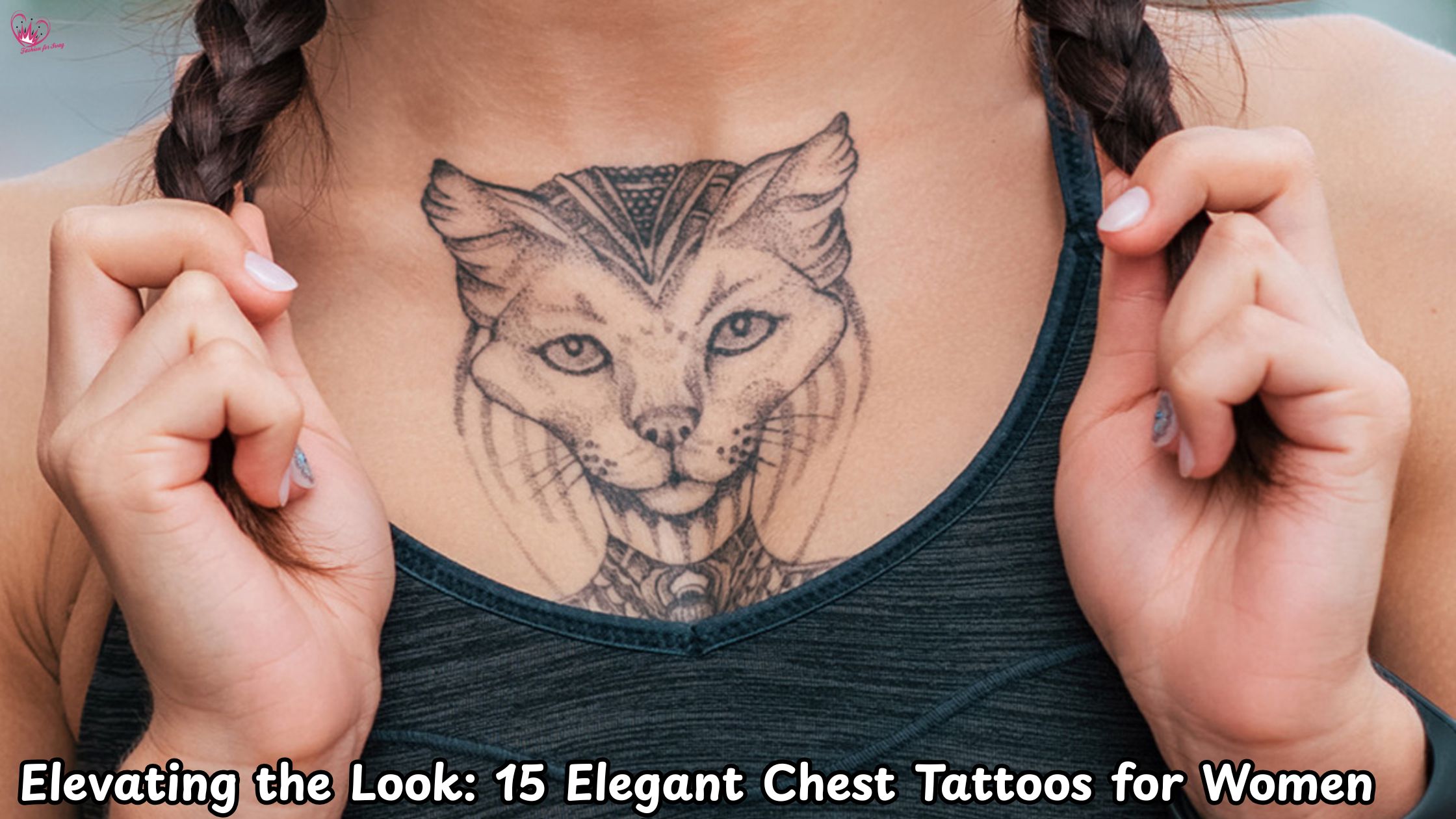 Elevating the Look: 15 Elegant Chest Tattoos for Women