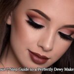 Get the Glow Your 7-Step Guide to a Perfectly Dewy Makeup Look