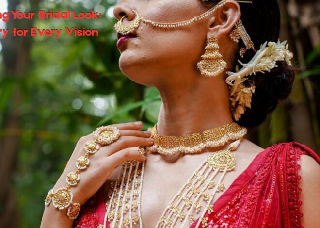 Curating Your Bridal Look: Jewellery for Every Vision