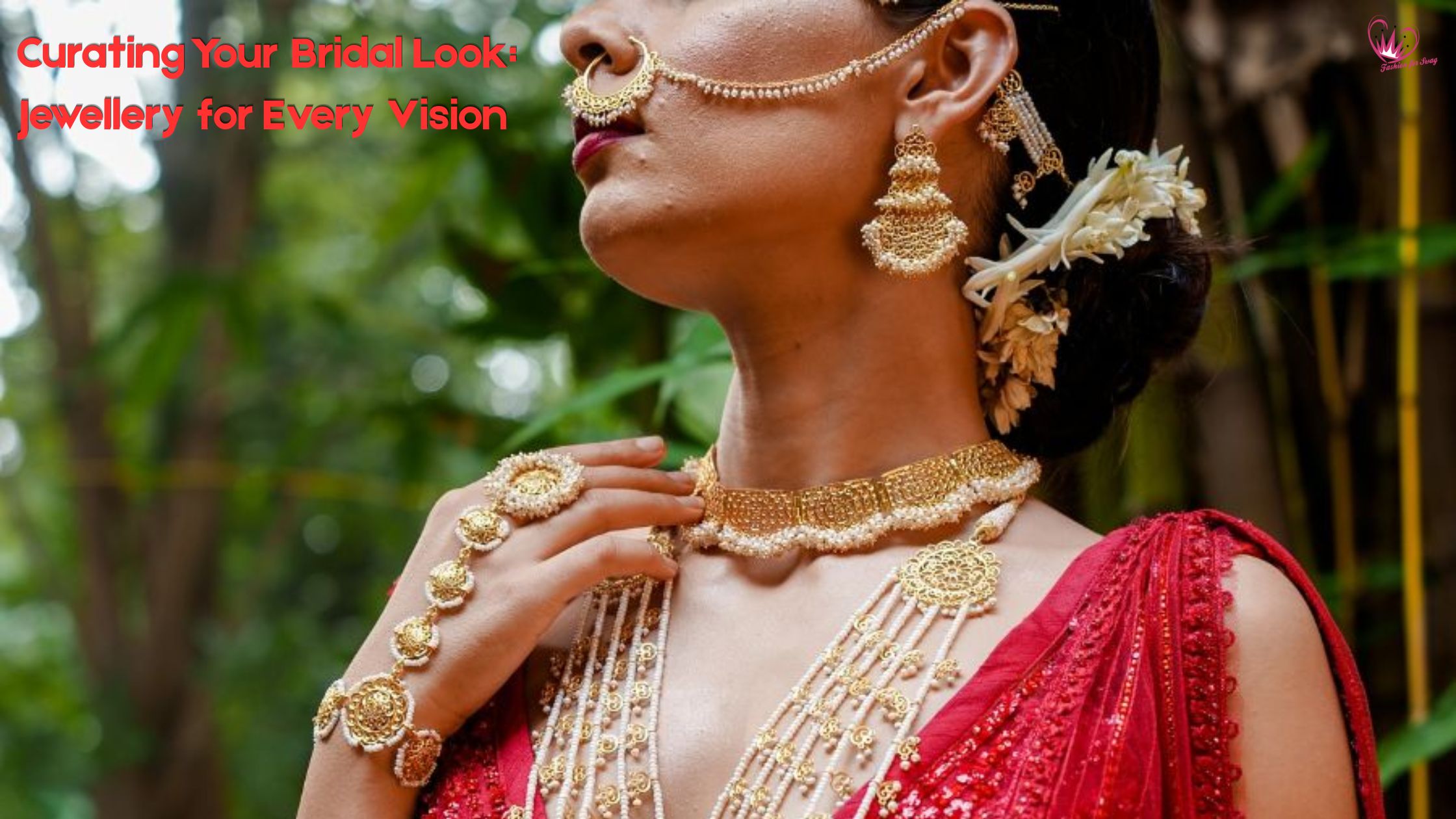 Curating Your Bridal Look: Jewellery for Every Vision