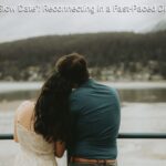 The Art of the Slow Date Reconnecting in a Fast-Paced Digital World