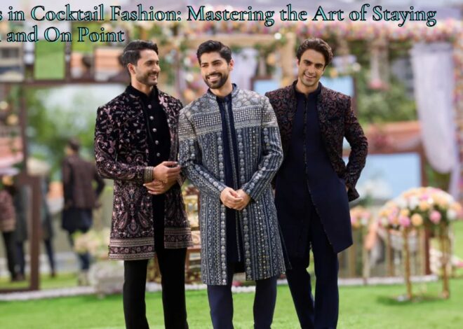 Trends in Cocktail Fashion: Mastering the Art of Staying Stylish and On Point