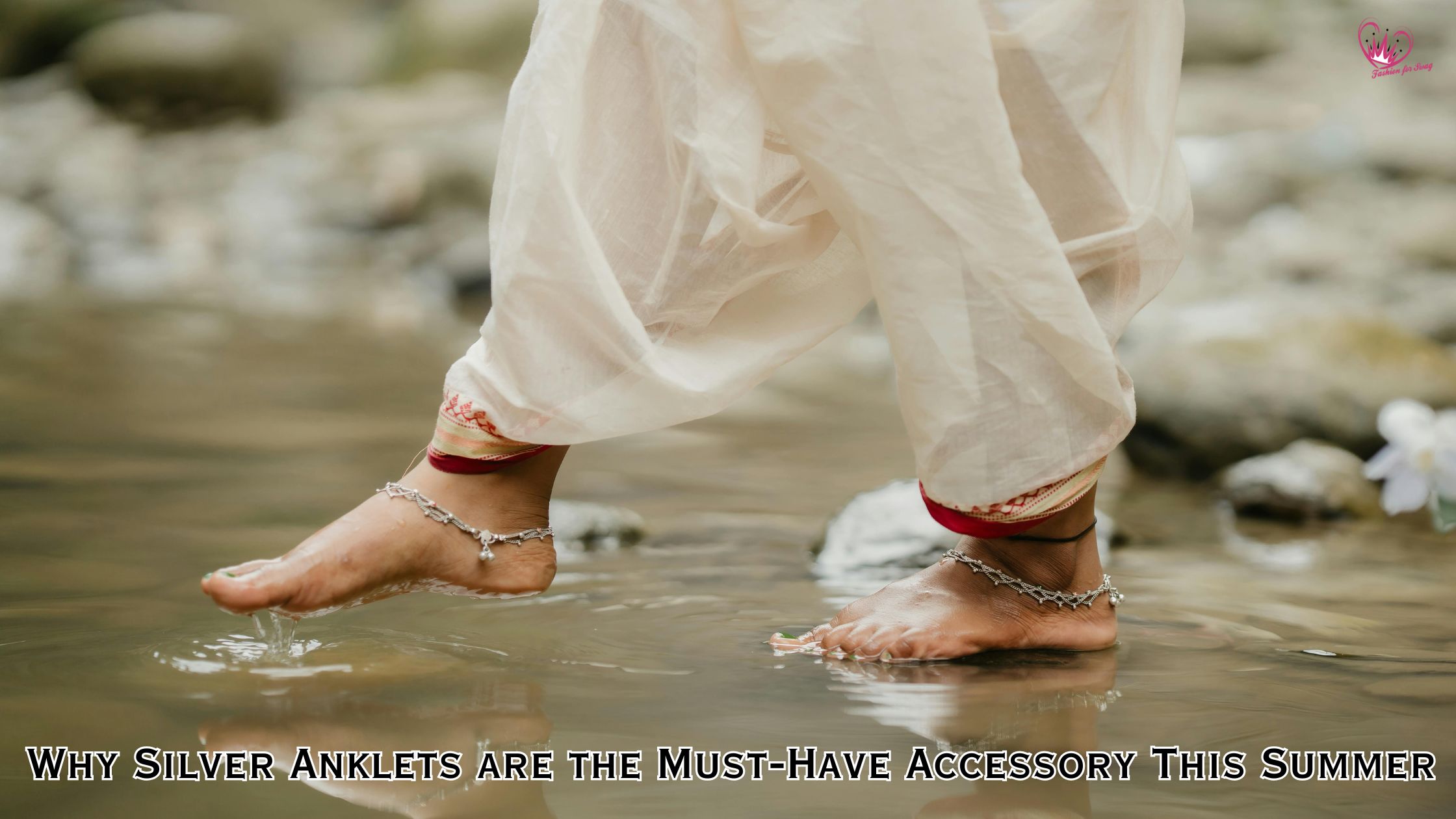 Why Silver Anklets are the Must-Have Accessory This Summer?