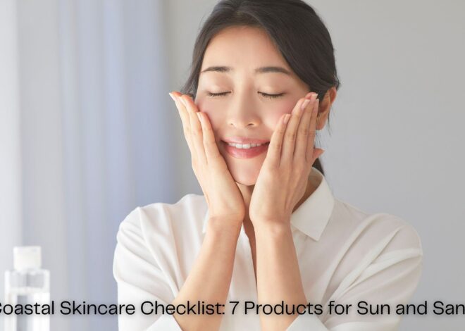 Your Coastal Skincare Checklist: 7 Products for Sun and Sand