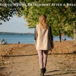 A Practical Guide to Mental Detachment After a Breakup