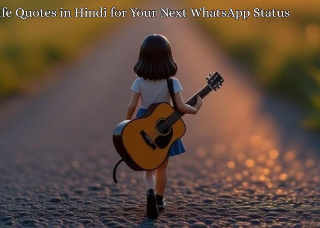 Best Life Quotes in Hindi for Your Next WhatsApp Status