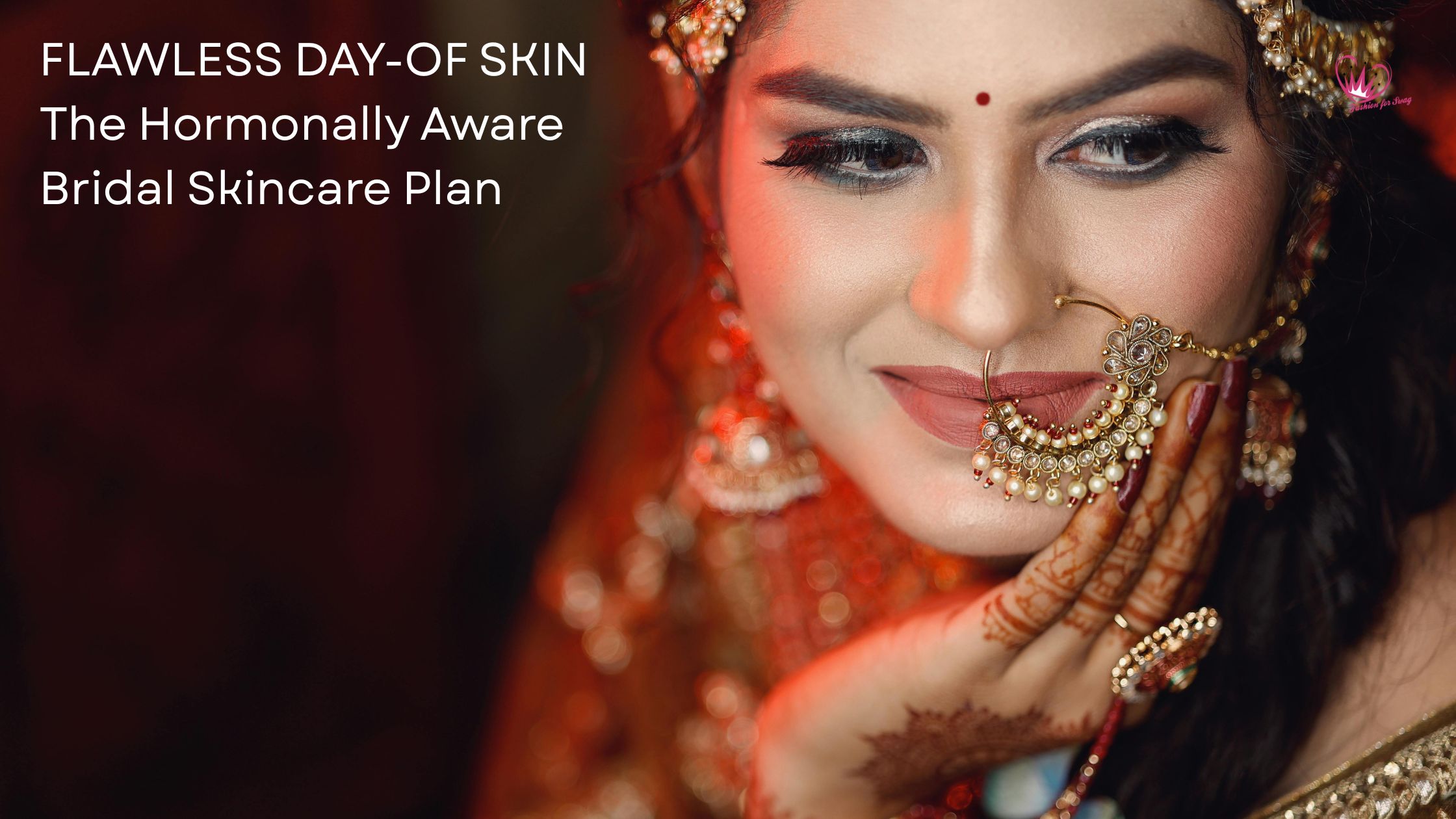 FLAWLESS DAY-OF SKIN – The Hormonally Aware Bridal Skincare Plan