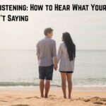 Soul-Deep Listening How to Hear What Your Partner Isn't Saying