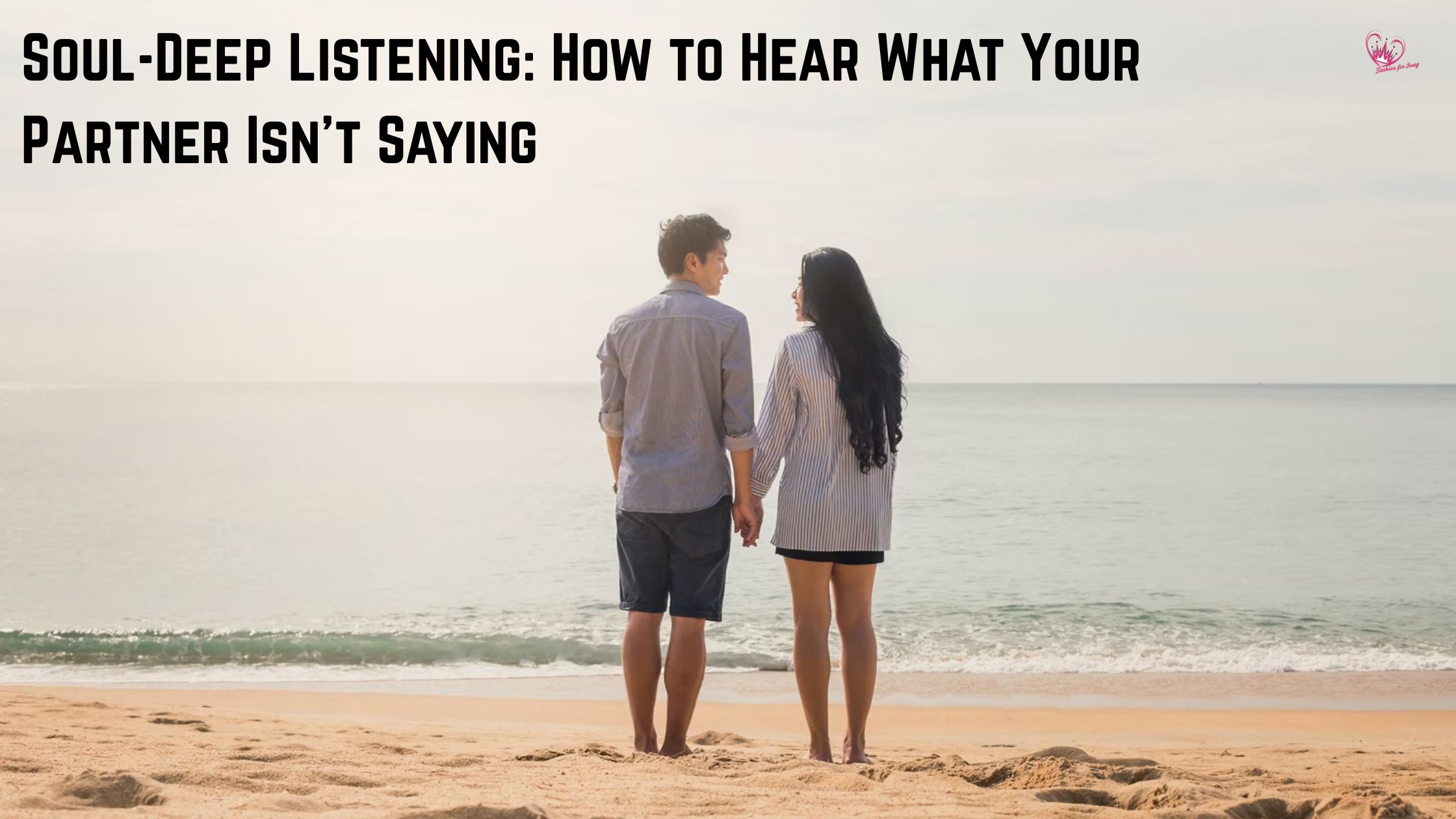 Soul-Deep Listening: How to Hear What Your Partner Isn’t Saying