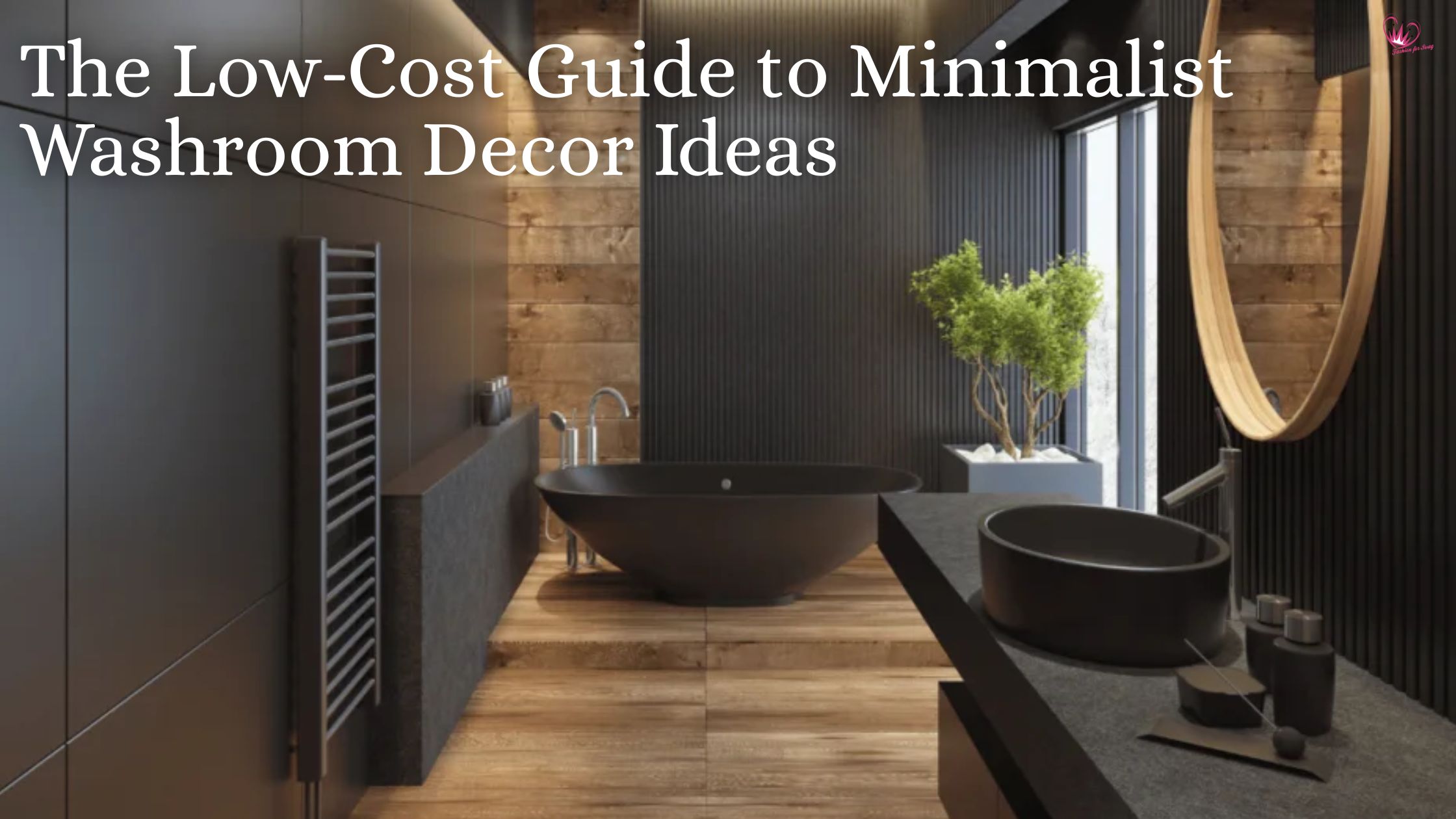 The Low-Cost Guide to Minimalist Washroom Decor Ideas