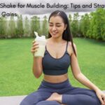 Vegan Protein Shake for Muscle Building Tips and Strategies for Maximizing Gains
