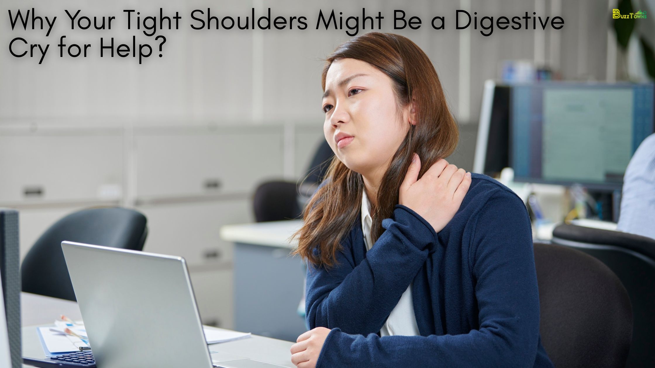 Why Your Tight Shoulders Might Be a Digestive Cry for Help?