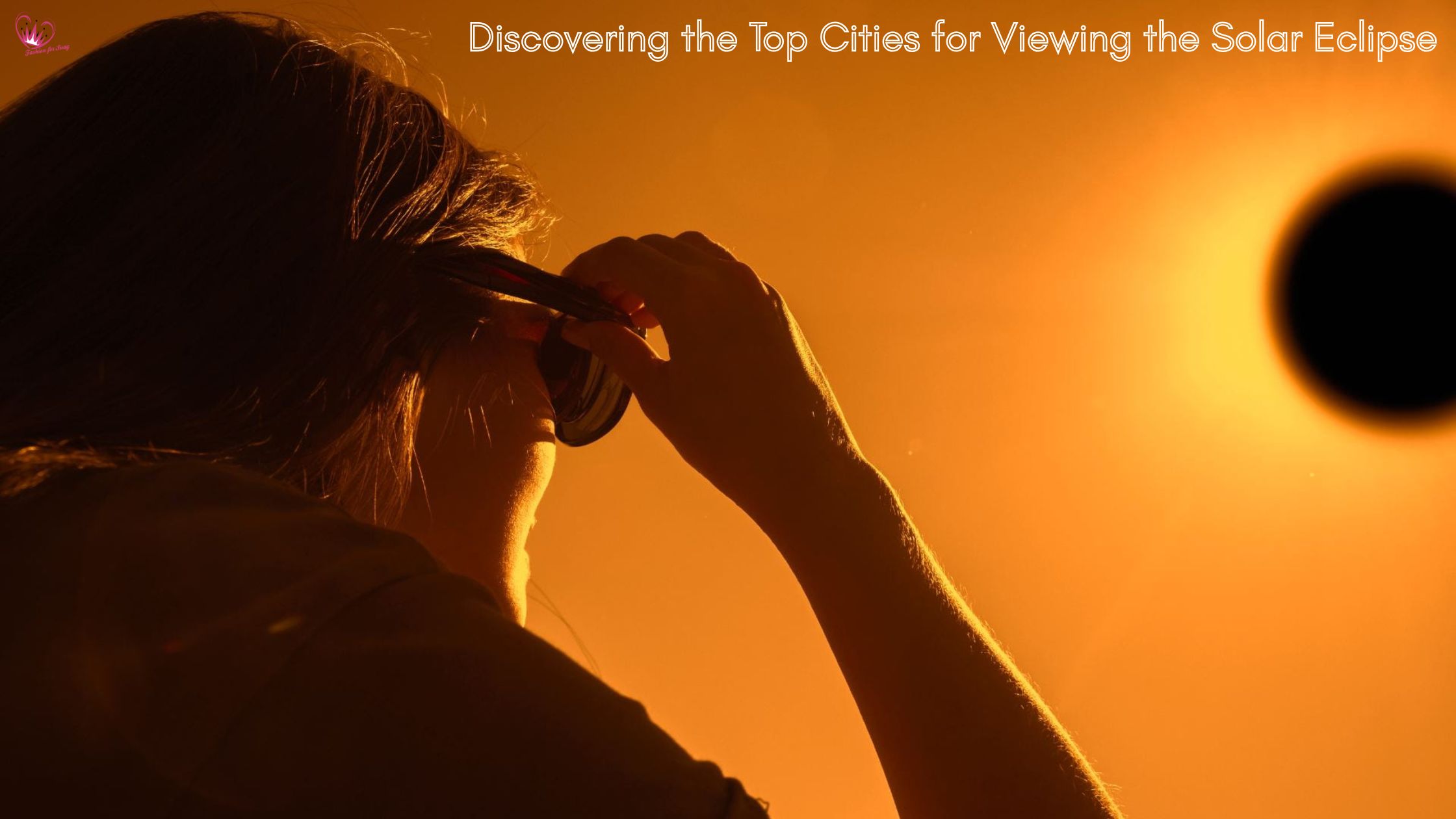 Discovering the Top Cities for Viewing the Solar Eclipse