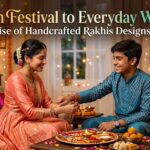 From Festival to Everyday Wear: The Rise of Handcrafted Rakhis Designs 2026